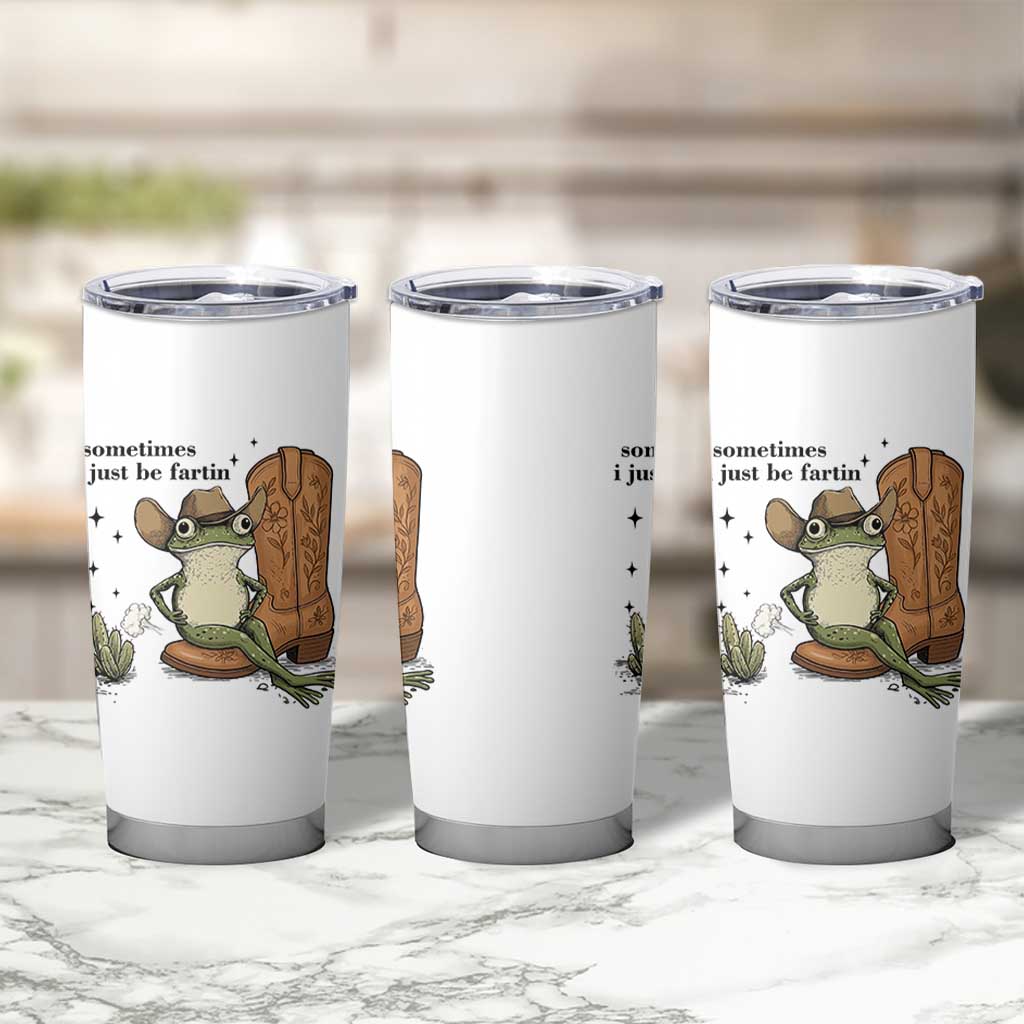 Funny Cowboy Frog Tumbler Cup Sometimes I Just Be Fartin - Wonder Print Shop