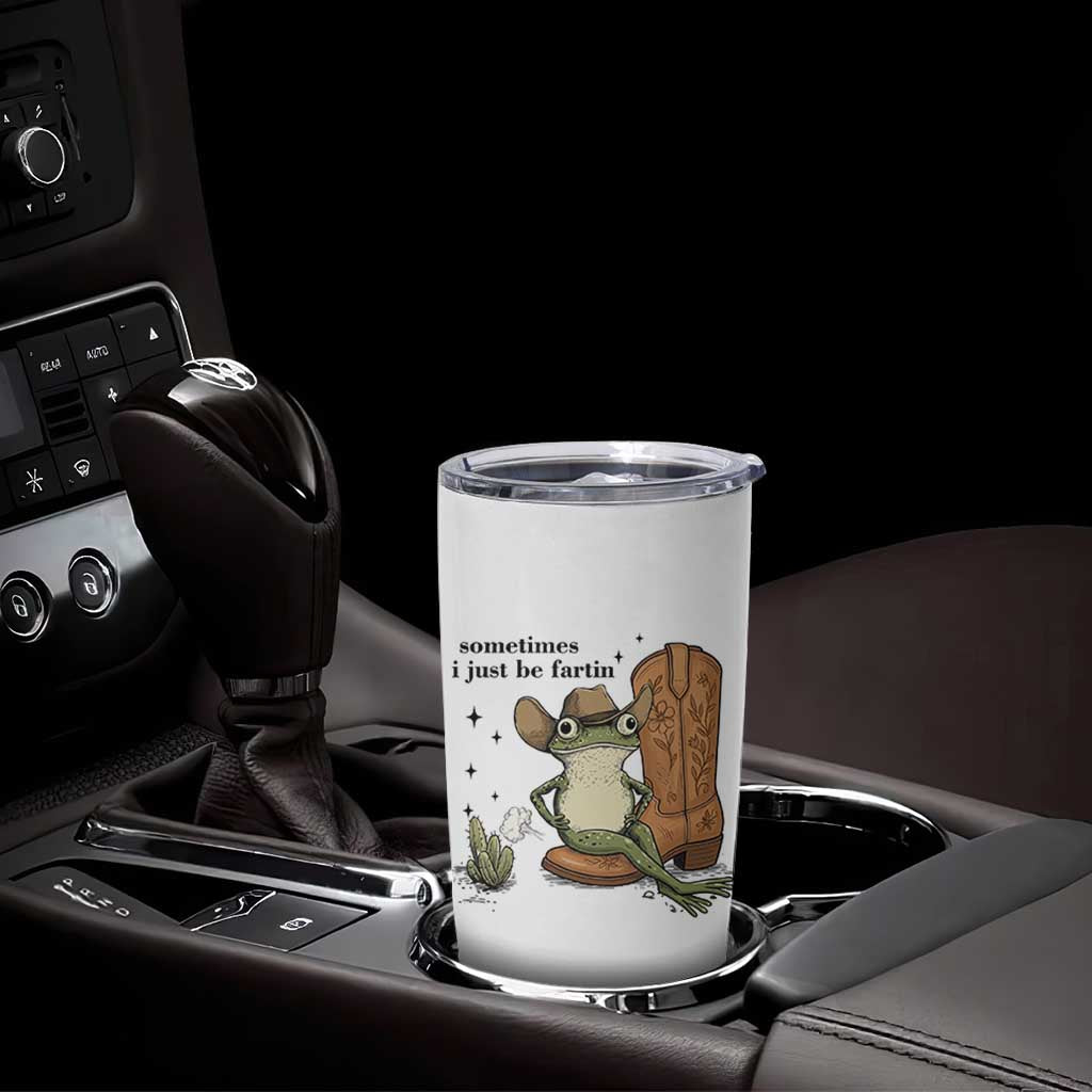 Funny Cowboy Frog Tumbler Cup Sometimes I Just Be Fartin - Wonder Print Shop