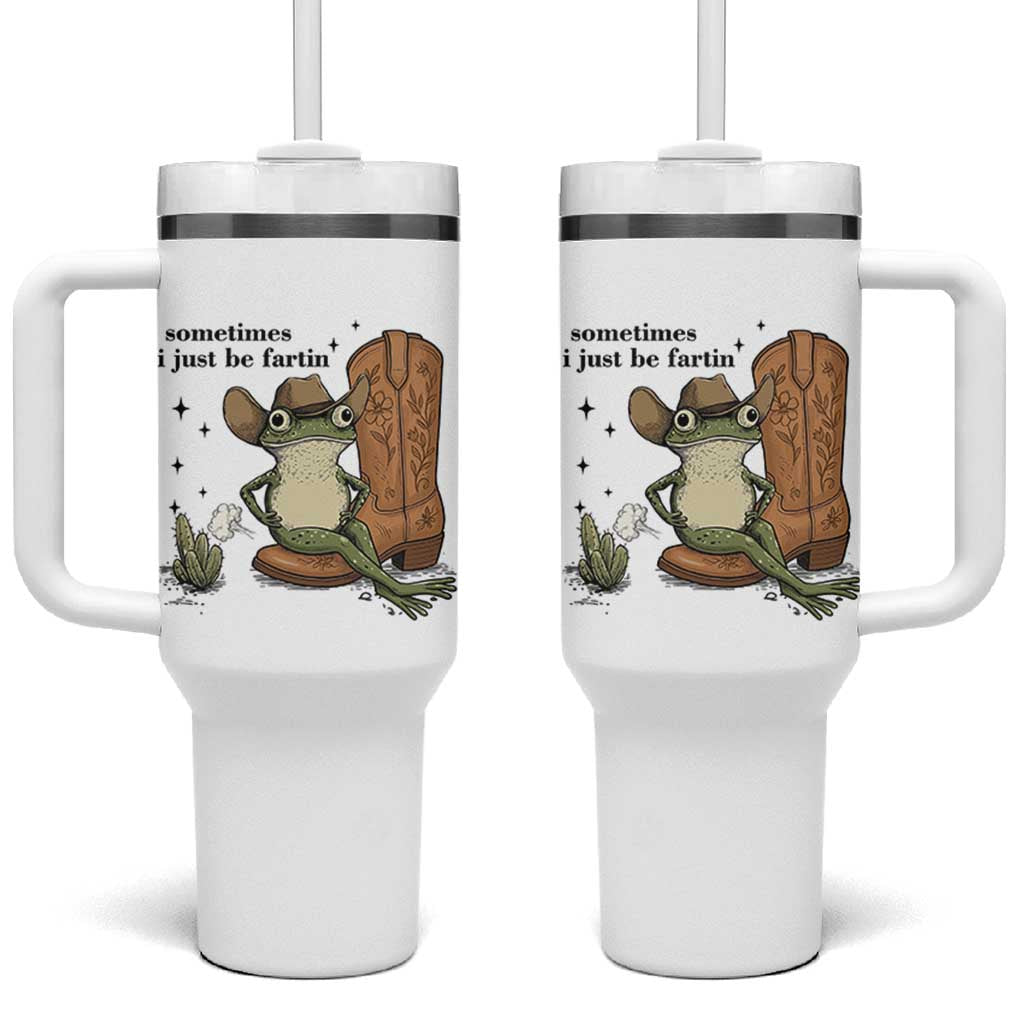 Funny Cowboy Frog Tumbler With Handle Sometimes I Just Be Fartin - Wonder Print Shop