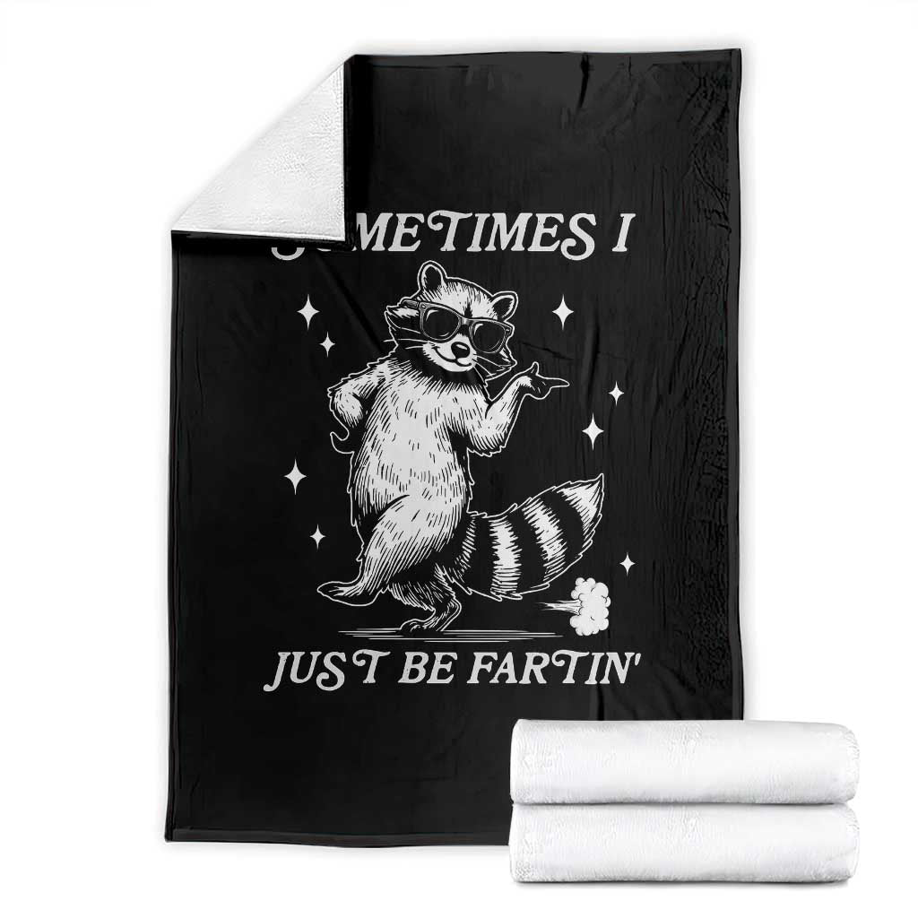 Sometimes I Just Be Fartin Throw Blanket Funny Raccoon Meme - Wonder Print Shop