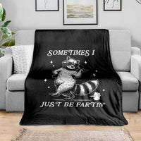 Sometimes I Just Be Fartin Throw Blanket Funny Raccoon Meme - Wonder Print Shop