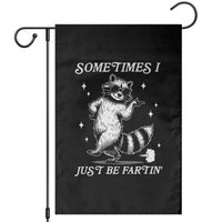 Sometimes I Just Be Fartin Garden Flag Funny Raccoon Meme - Wonder Print Shop