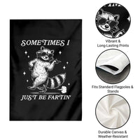 Sometimes I Just Be Fartin Garden Flag Funny Raccoon Meme - Wonder Print Shop