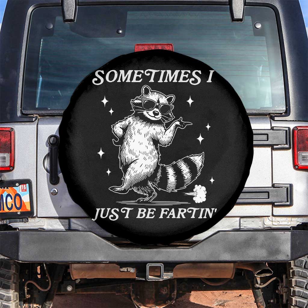 Sometimes I Just Be Fartin Spare Tire Cover Funny Raccoon Meme - Wonder Print Shop