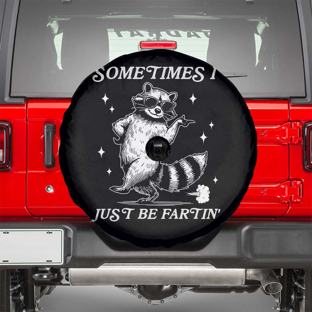 Sometimes I Just Be Fartin Spare Tire Cover Funny Raccoon Meme - Wonder Print Shop