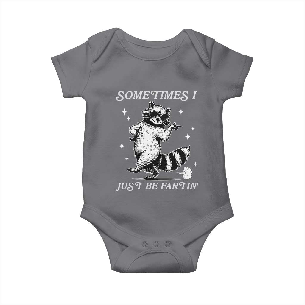 Sometimes I Just Be Fartin Baby Onesie Funny Raccoon Meme - Wonder Print Shop