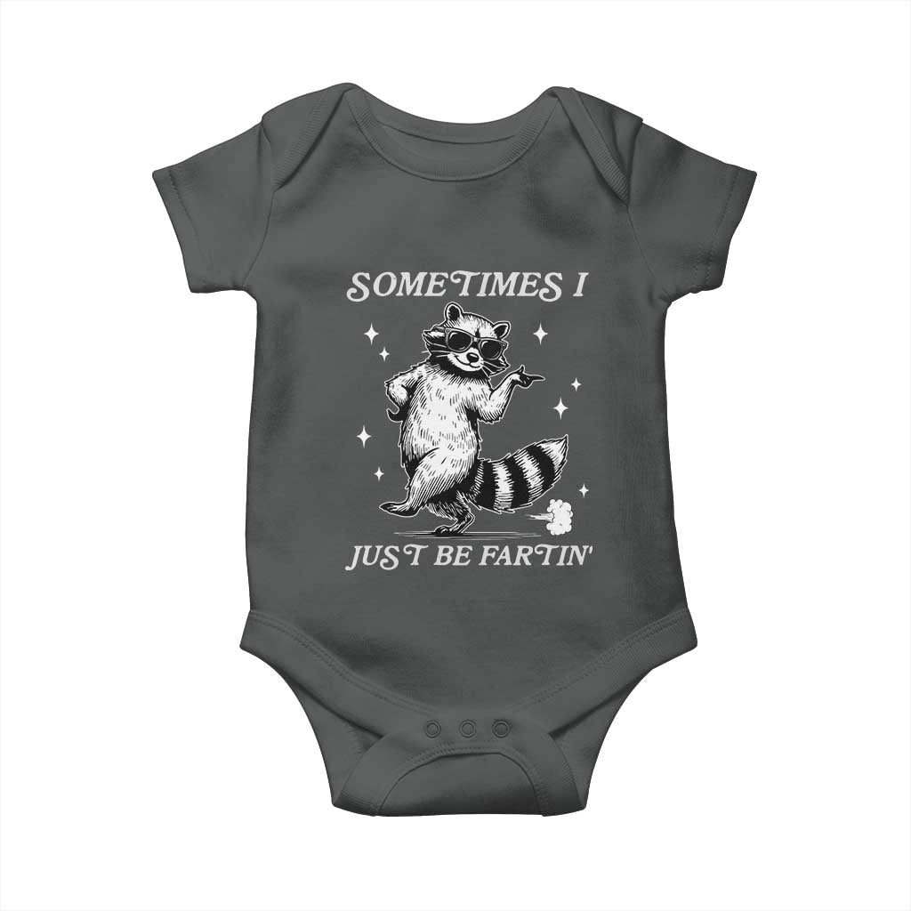 Sometimes I Just Be Fartin Baby Onesie Funny Raccoon Meme - Wonder Print Shop