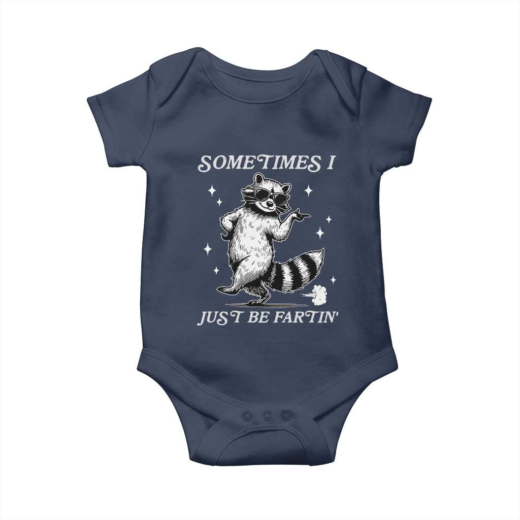 Sometimes I Just Be Fartin Baby Onesie Funny Raccoon Meme - Wonder Print Shop