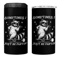 Sometimes I Just Be Fartin 4 in 1 Can Cooler Tumbler Funny Raccoon Meme - Wonder Print Shop