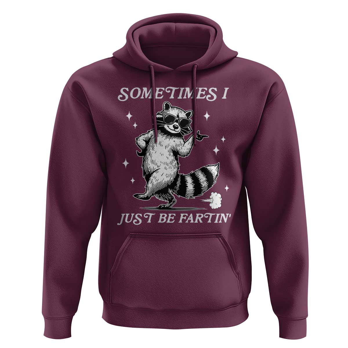 Sometimes I Just Be Fartin Hoodie Funny Raccoon Meme - Wonder Print Shop