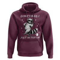 Sometimes I Just Be Fartin Hoodie Funny Raccoon Meme - Wonder Print Shop