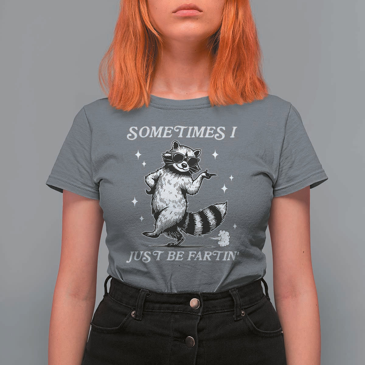 Sometimes I Just Be Fartin T Shirt For Women Funny Raccoon Meme - Wonder Print Shop