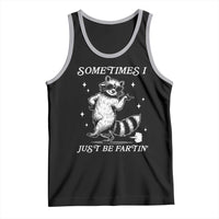 Sometimes I Just Be Fartin Tank Top Funny Raccoon Meme - Wonder Print Shop