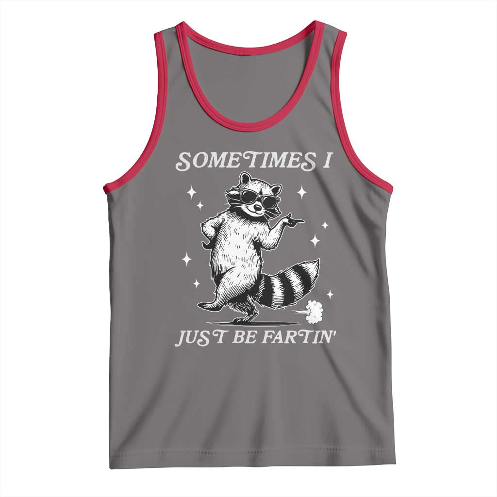 Sometimes I Just Be Fartin Tank Top Funny Raccoon Meme - Wonder Print Shop