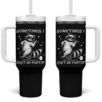 Sometimes I Just Be Fartin Tumbler With Handle Funny Raccoon Meme - Wonder Print Shop