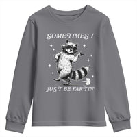 Sometimes I Just Be Fartin Youth Sweatshirt Funny Raccoon Meme - Wonder Print Shop