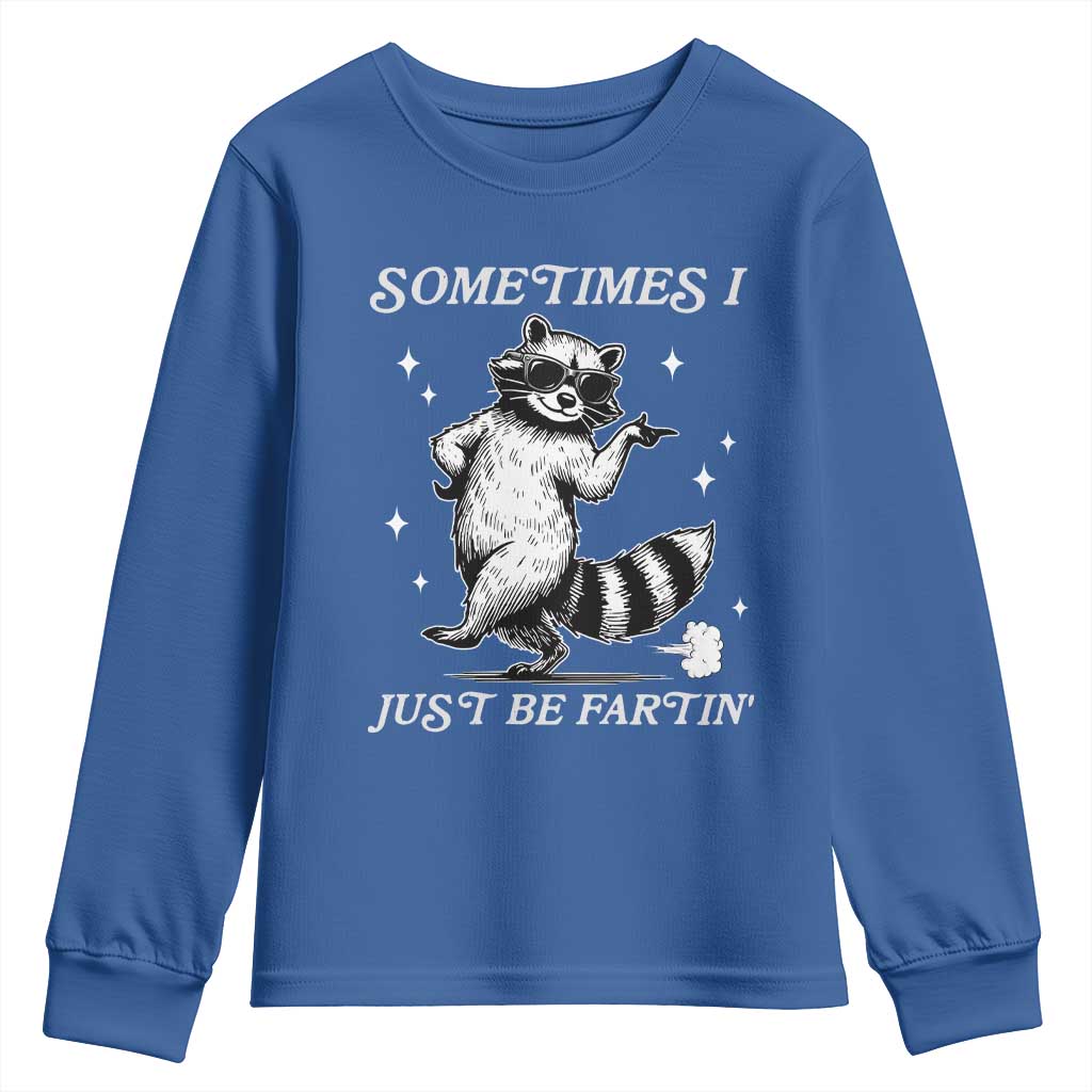 Sometimes I Just Be Fartin Youth Sweatshirt Funny Raccoon Meme - Wonder Print Shop