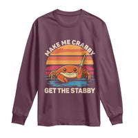 Funny Crab Meme Y2K Long Sleeve Shirt Make Me Crabby Get The Stabby - Wonder Print Shop