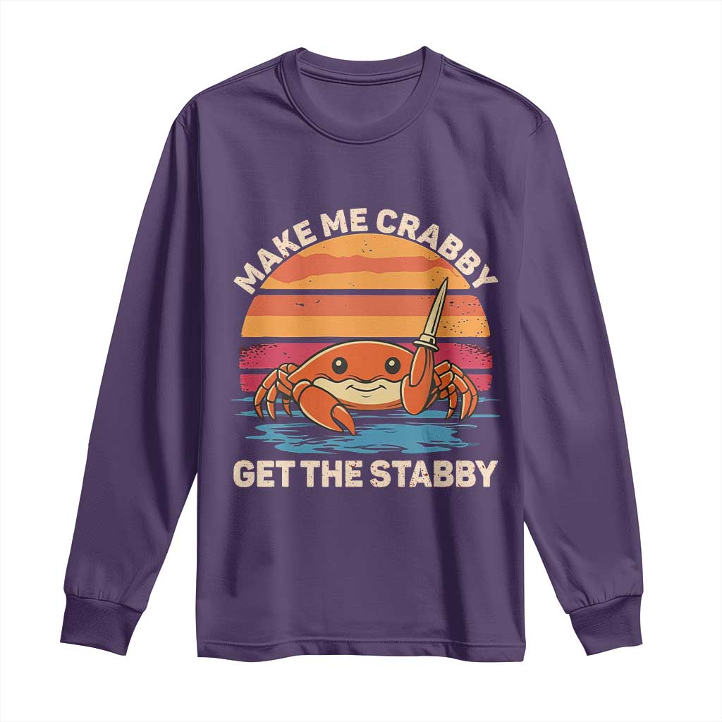 Funny Crab Meme Y2K Long Sleeve Shirt Make Me Crabby Get The Stabby - Wonder Print Shop