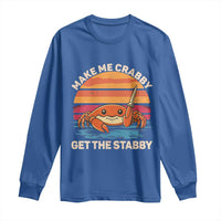 Funny Crab Meme Y2K Long Sleeve Shirt Make Me Crabby Get The Stabby - Wonder Print Shop