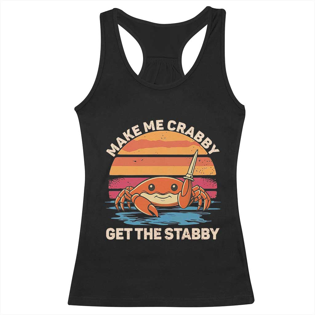 Funny Crab Meme Y2K Racerback Tank Top Make Me Crabby Get The Stabby - Wonder Print Shop