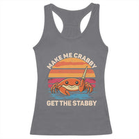 Funny Crab Meme Y2K Racerback Tank Top Make Me Crabby Get The Stabby - Wonder Print Shop