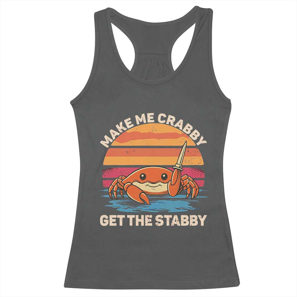 Funny Crab Meme Y2K Racerback Tank Top Make Me Crabby Get The Stabby - Wonder Print Shop