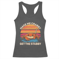 Funny Crab Meme Y2K Racerback Tank Top Make Me Crabby Get The Stabby - Wonder Print Shop