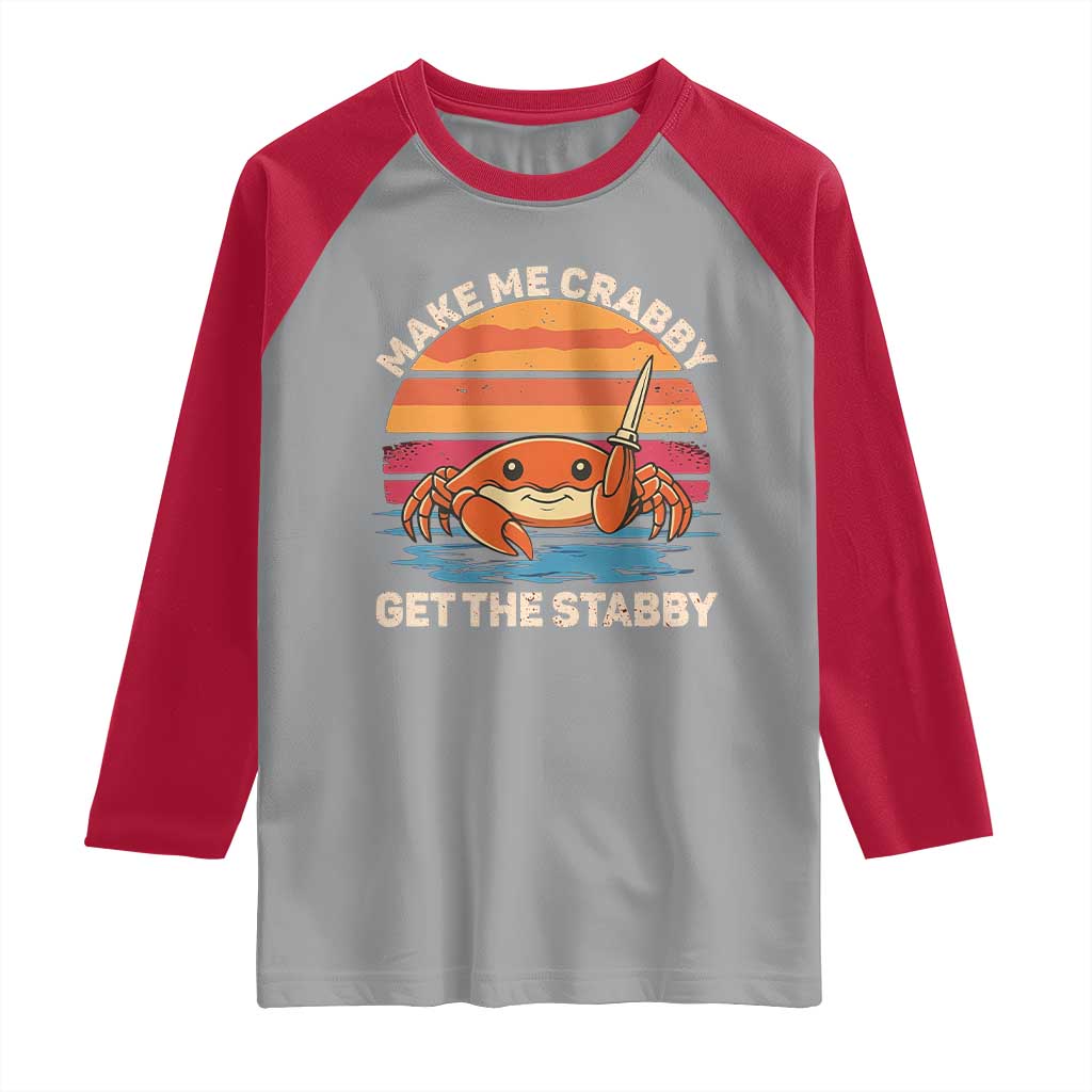 Funny Crab Meme Y2K Raglan Shirt Make Me Crabby Get The Stabby - Wonder Print Shop