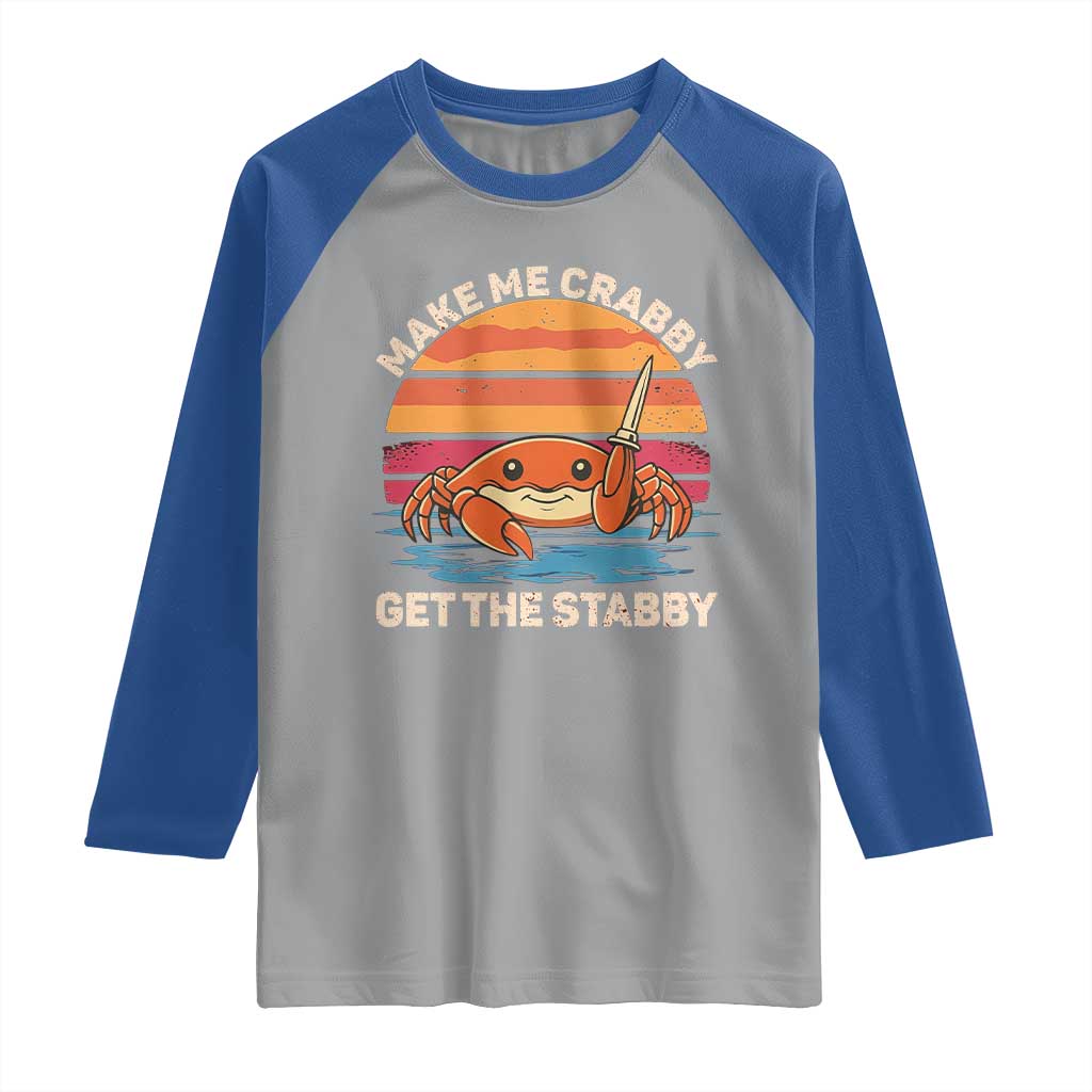 Funny Crab Meme Y2K Raglan Shirt Make Me Crabby Get The Stabby - Wonder Print Shop