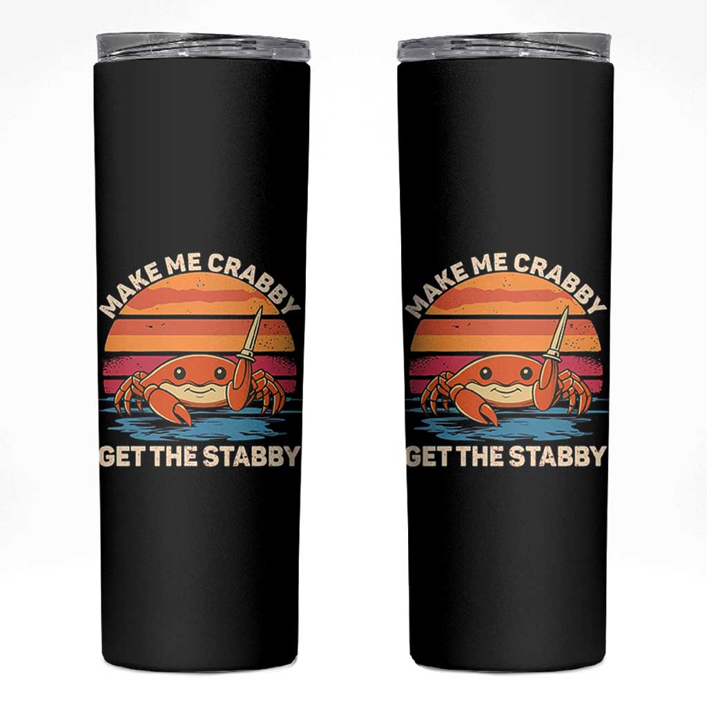 Funny Crab Meme Y2K Skinny Tumbler Make Me Crabby Get The Stabby - Wonder Print Shop