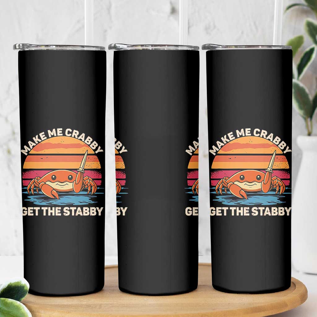 Funny Crab Meme Y2K Skinny Tumbler Make Me Crabby Get The Stabby - Wonder Print Shop