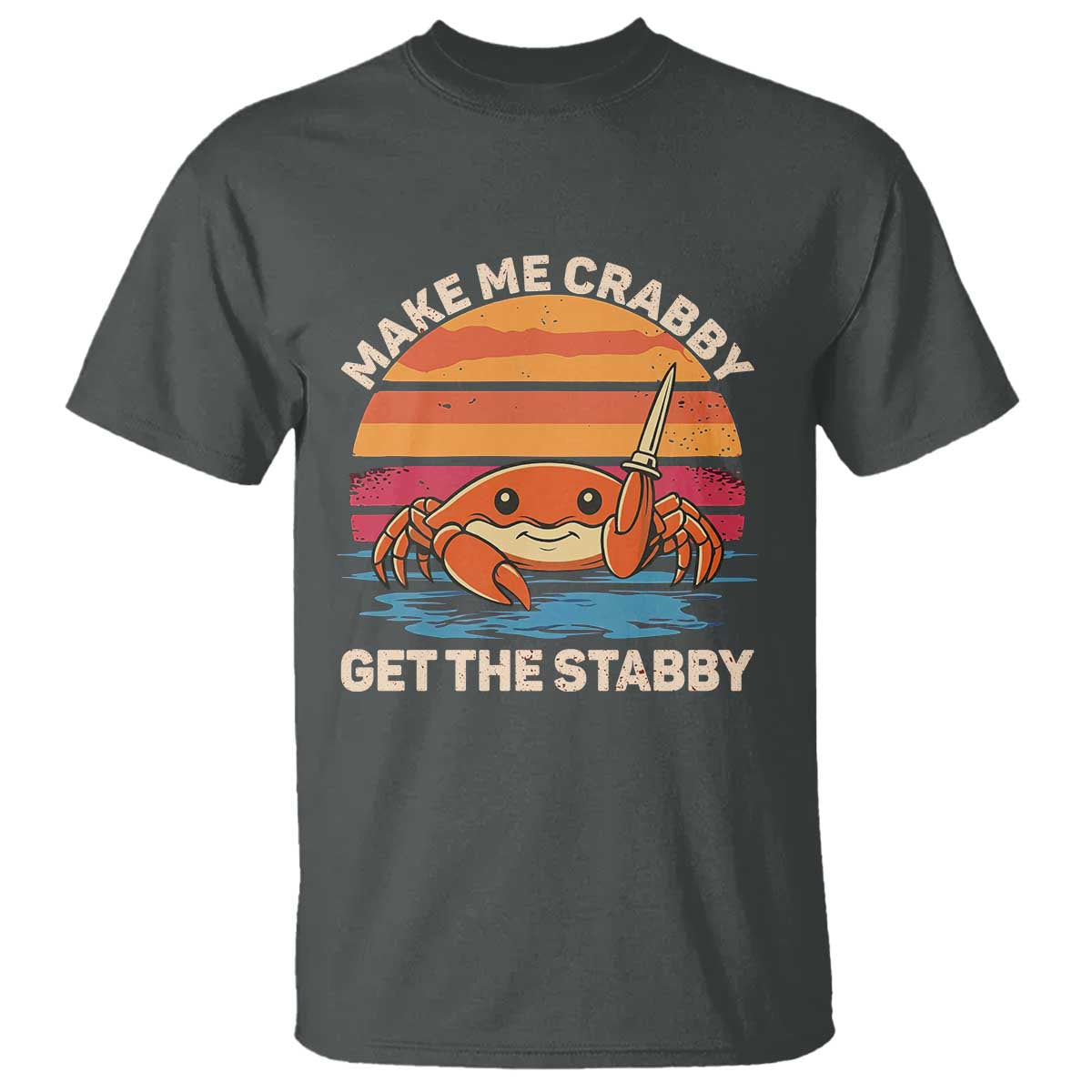 Funny Crab Meme Y2K T Shirt Make Me Crabby Get The Stabby - Wonder Print Shop