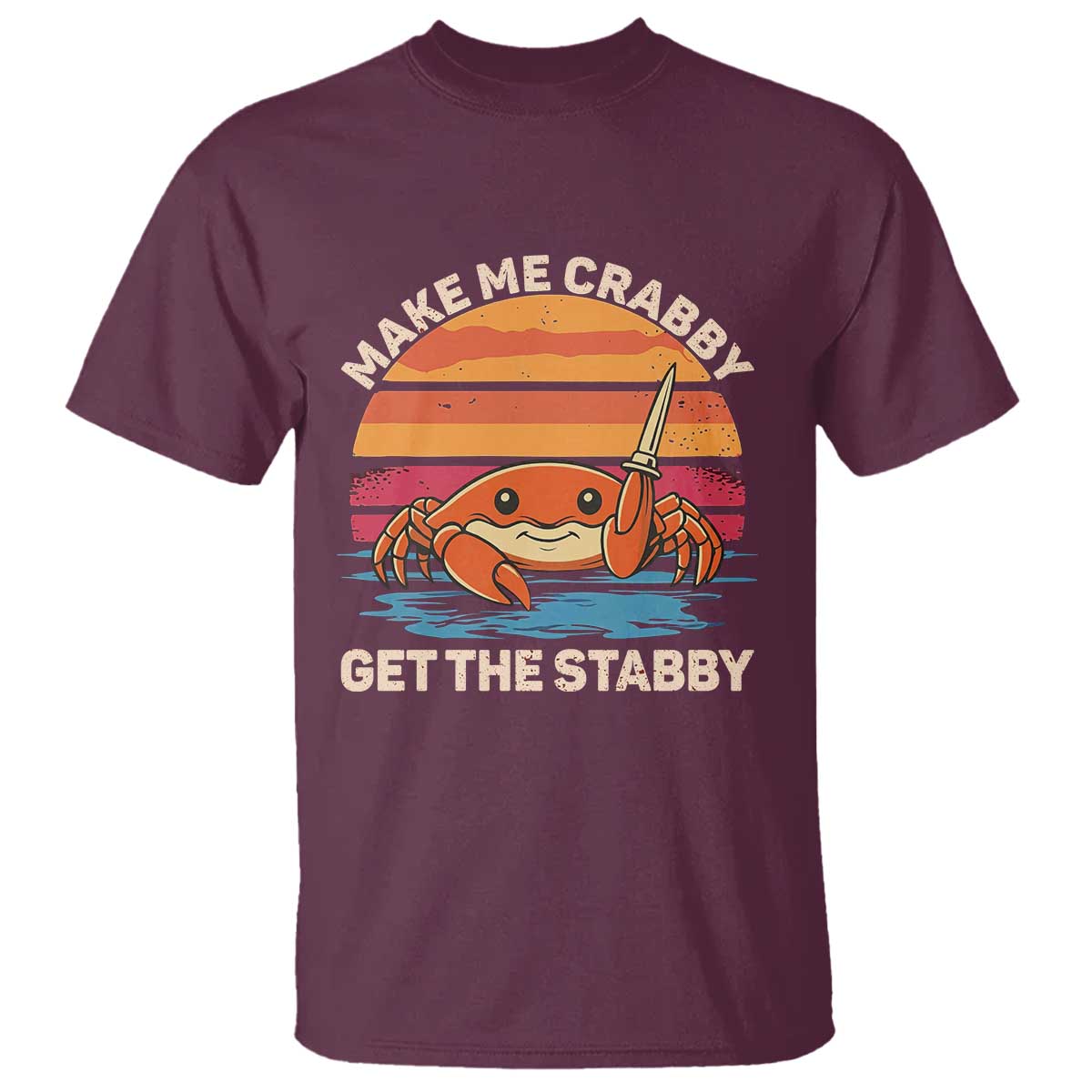 Funny Crab Meme Y2K T Shirt Make Me Crabby Get The Stabby - Wonder Print Shop