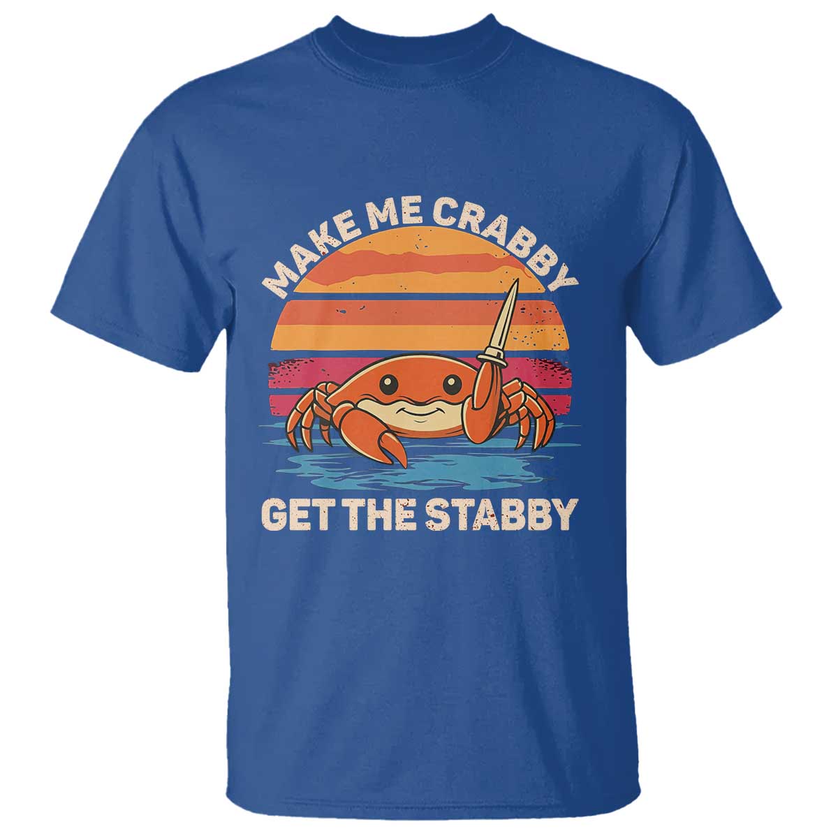 Funny Crab Meme Y2K T Shirt Make Me Crabby Get The Stabby - Wonder Print Shop