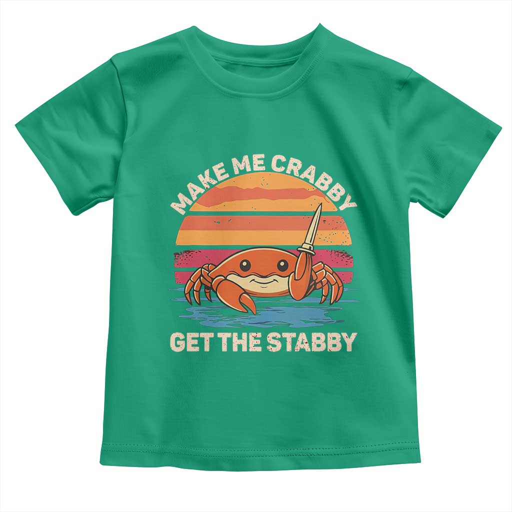 Funny Crab Meme Y2K Toddler T Shirt Make Me Crabby Get The Stabby - Wonder Print Shop