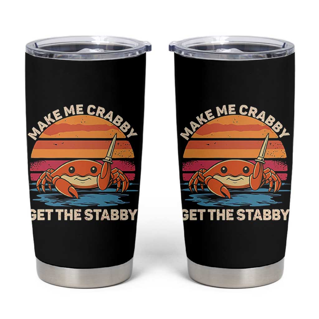Funny Crab Meme Y2K Tumbler Cup Make Me Crabby Get The Stabby - Wonder Print Shop