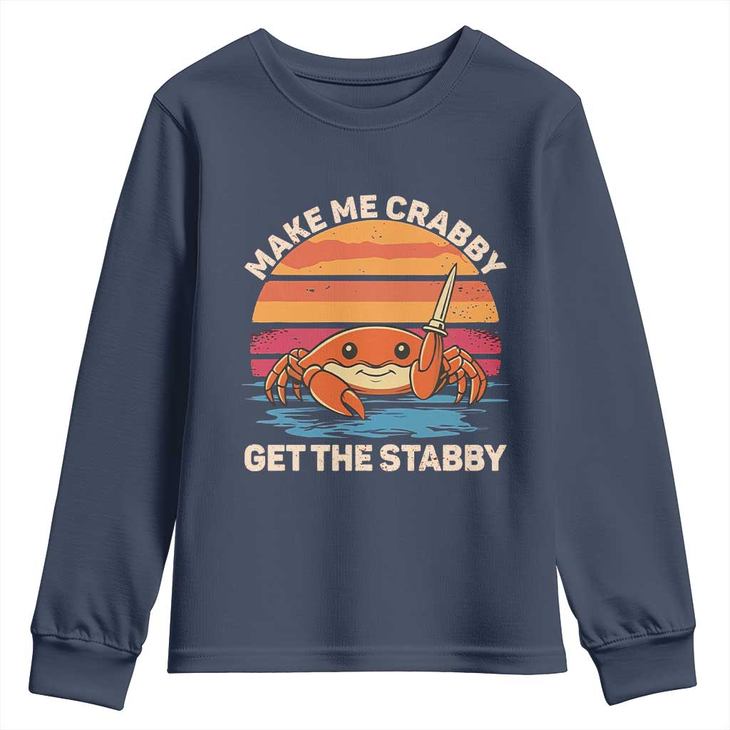 Funny Crab Meme Y2K Youth Sweatshirt Make Me Crabby Get The Stabby - Wonder Print Shop