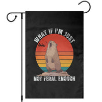 Funny Groundhog Meme Garden Flag What If I Am Just Not Feral Enough - Wonder Print Shop