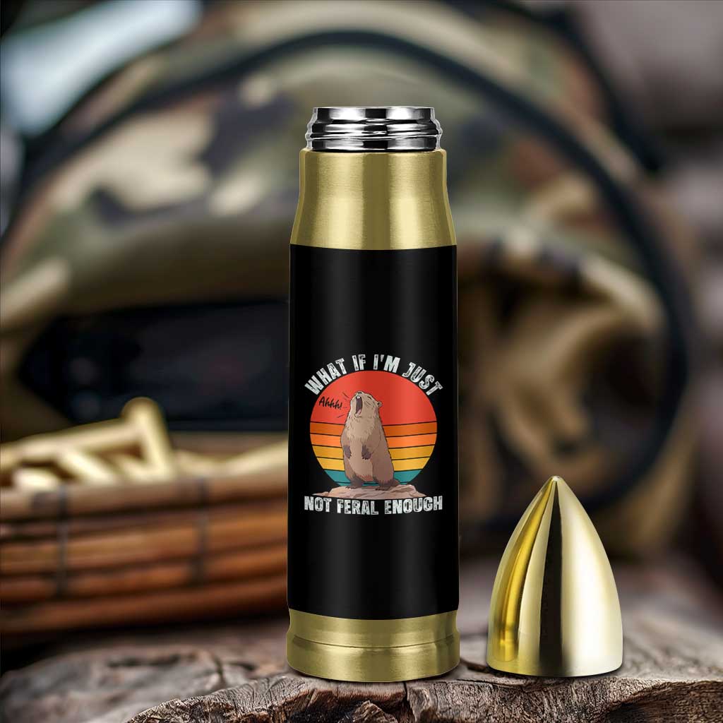 Funny Groundhog Meme Bullet Tumbler What If I Am Just Not Feral Enough - Wonder Print Shop