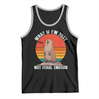 Funny Groundhog Meme Tank Top What If I Am Just Not Feral Enough - Wonder Print Shop