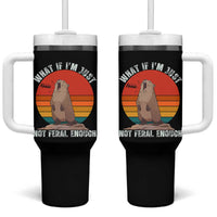 Funny Groundhog Meme Tumbler With Handle What If I Am Just Not Feral Enough - Wonder Print Shop