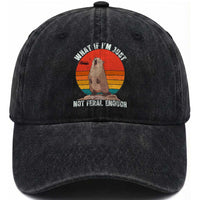 Funny Groundhog Meme Washed Cotton Baseball Cap What If I Am Just Not Feral Enough