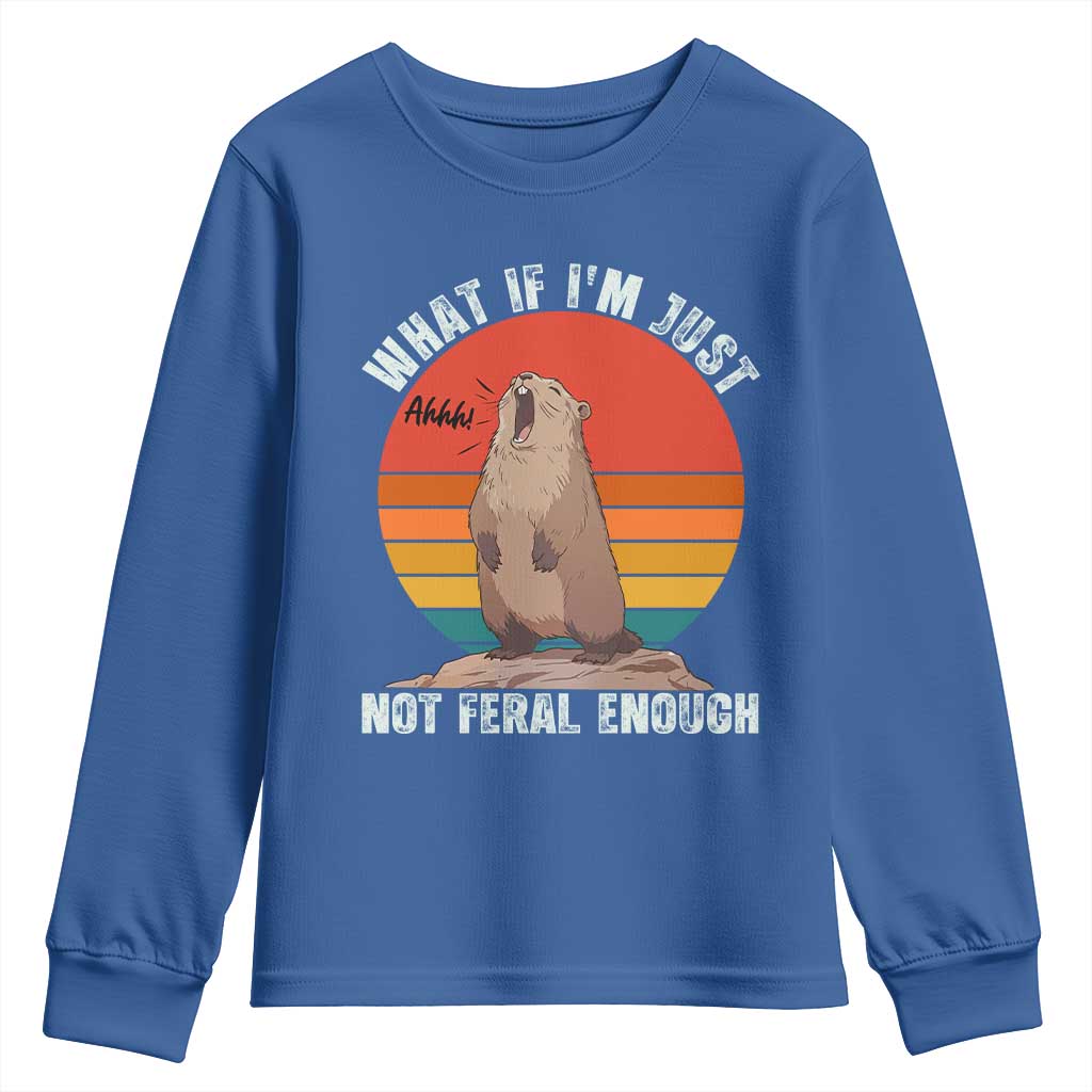 Funny Groundhog Meme Youth Sweatshirt What If I Am Just Not Feral Enough - Wonder Print Shop