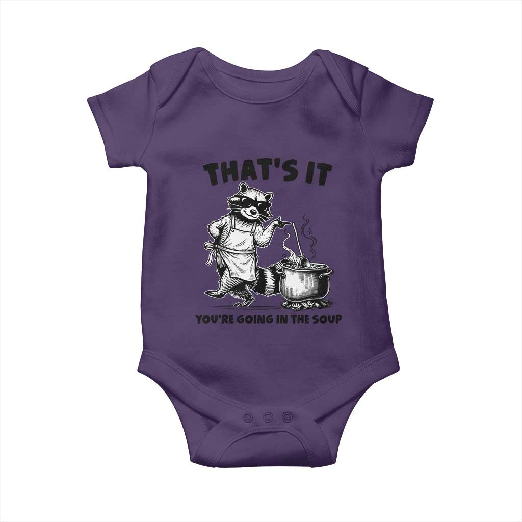 Funny Raccoon Meme Baby Onesie That Is It You Are Going In The Soup - Wonder Print Shop