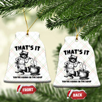 Funny Raccoon Meme Ceramic Ornament That Is It You Are Going In The Soup - Wonder Print Shop
