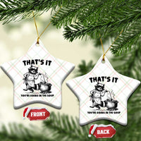 Funny Raccoon Meme Ceramic Ornament That Is It You Are Going In The Soup - Wonder Print Shop