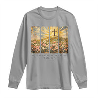 He Is Not Here He Is Risen Long Sleeve Shirt Christian Easter Bible Verse