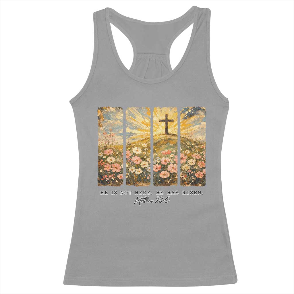 He Is Not Here He Is Risen Racerback Tank Top Christian Easter Bible Verse