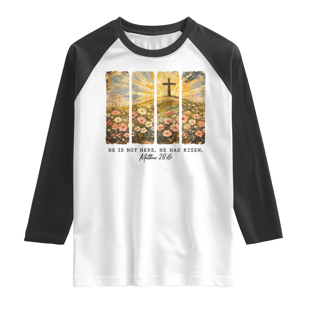 He Is Not Here He Is Risen Raglan Shirt Christian Easter Bible Verse